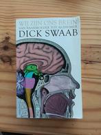 Dick Swaab - Wij zijn ons brein, Gelezen, Ophalen of Verzenden, Dick F. Swaab, Geesteswetenschap