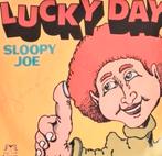 LUCKY DAY - SLOOPY JOE, Ophalen of Verzenden, Gebruikt