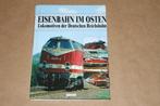 Boek - Eisenbahn im Osten - Lokomotiven der Deutschen Reichs, Verzamelen, Boek of Tijdschrift, Ophalen of Verzenden, Trein, Zo goed als nieuw