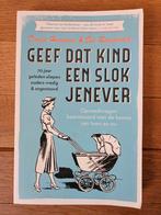 Geef dat kind een slok jenever - Cadeauboek (aanstaande, Ophalen of Verzenden