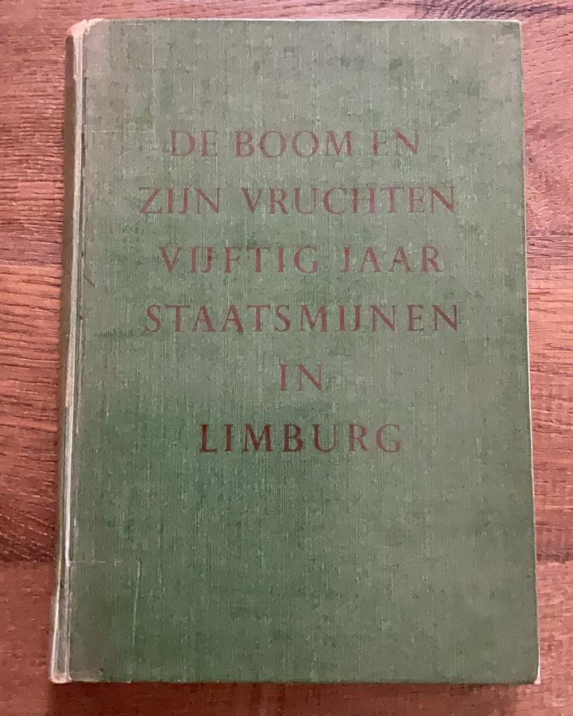 De boom en zijn vruchten, Staatsmijnen Limburg, Ophalen of Verzenden, 20e eeuw of later, Gelezen