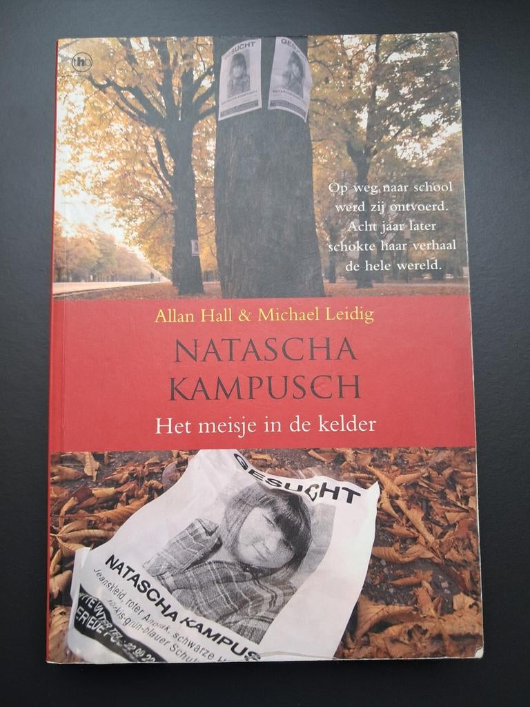 Natascha Kampusch: Het meisje in de kelder, Boeken, Ophalen of Verzenden, Gelezen, Allan Hall & Michael Leidig, Europa overig
