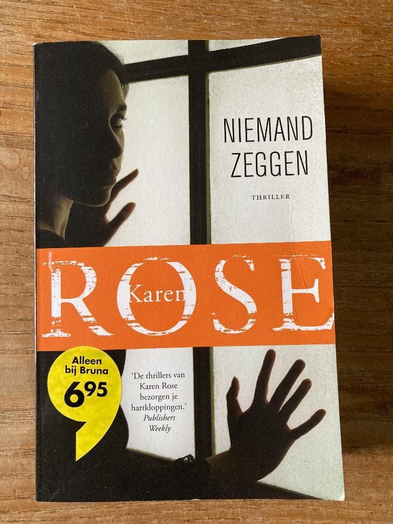 Karen Rose - Niemand zeggen, Boeken, Ophalen of Verzenden, Gelezen, Karen Rose
