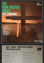 Gezocht LP het ruw' houten kruis- Piet Sybrandy, Ophalen of Verzenden, Zo goed als nieuw, Overige formaten, Levenslied of Smartlap