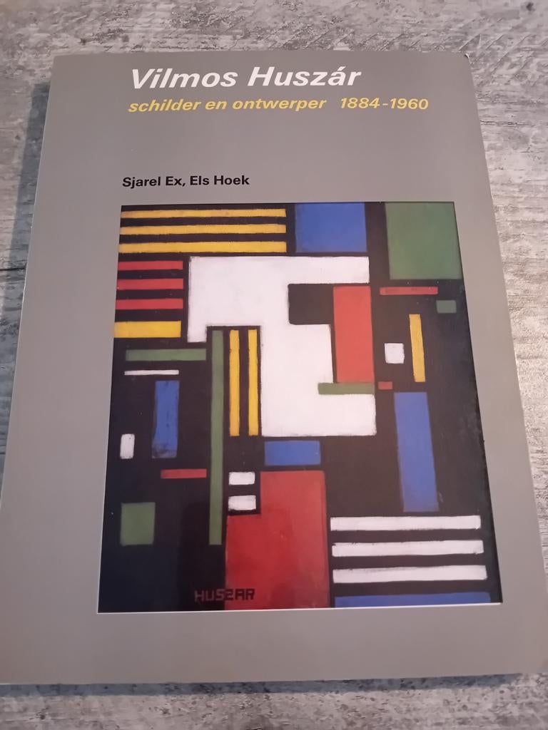 Vilmos Huszár: Schilder en Ontwerper 1884-1960, Ophalen of Verzenden, Gelezen, Schilder- en Tekenkunst, Sjarel Ex, Els Hoek
