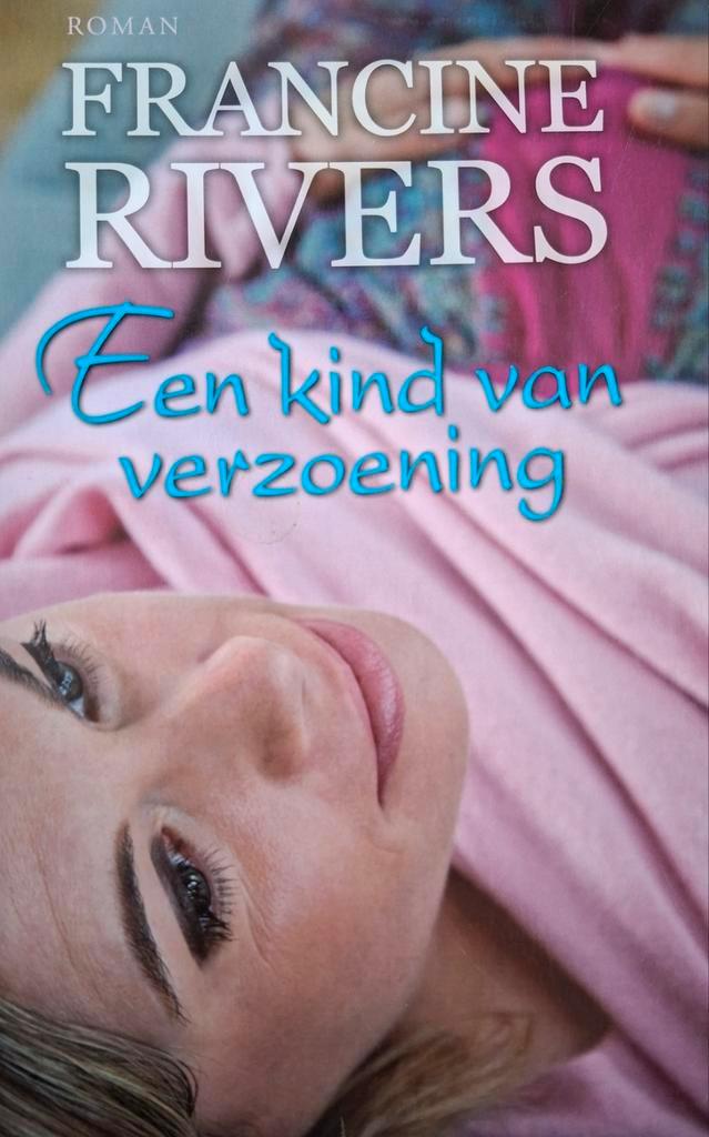 Francine Rivers - Een Kind van verzoening, Boeken, Literatuur, Gelezen, Ophalen of Verzenden