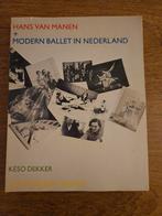 Hans van Manen en modern ballet in Nederland., Ophalen of Verzenden, Zo goed als nieuw