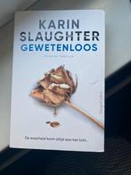 Karin Slaughter - Gewetenloos, Boeken, Karin Slaughter, Ophalen of Verzenden, Zo goed als nieuw