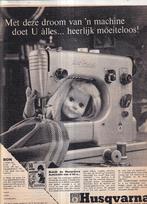 Retro reclame 1962 Husqvarna naaimachine 'n droom pop, Ophalen of Verzenden, Huis en Inrichting