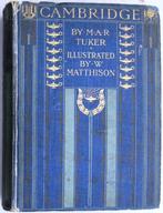Cambridge 1907 Tuker (tekst) & Matthison (ill) Engeland, Ophalen of Verzenden