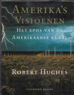 Robert Hughes Amerika's Visioenen Het Epos van de Amerikaans, Ophalen of Verzenden, Zo goed als nieuw, Schilder- en Tekenkunst