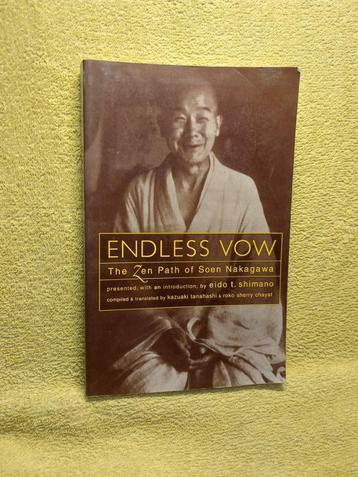 Endless Vow. The Zen Path of Soen Nakagawa. beschikbaar voor biedingen