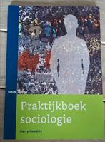 Harry Hendrix - Praktijkboek sociologie, Harry Hendrix, Sociale wetenschap, Ophalen of Verzenden, Zo goed als nieuw