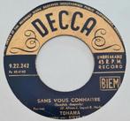 TOHAMA - SANS VOUS CONNAITRE, Ophalen of Verzenden, Gebruikt