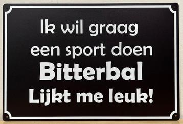 Graag een sport doen bitterbal metalen wandbord reclamebord 