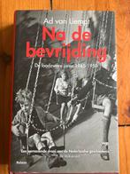 Na de bevrijding 1945-1950 - Ad van Liempt, Boeken, Oorlog en Militair, Ophalen of Verzenden, 1945 tot heden, Gelezen, Overige onderwerpen