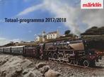 Marklin catalogus Totaal-programma 2017/2018, Wisselstroom, Nieuw, Märklin, Boek, Tijdschrift of Catalogus
