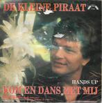 De Kleine Piraat - Kom en dans met mij, Gebruikt, 7 inch, Single, Ophalen of Verzenden