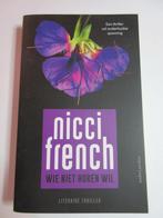 Nicci French - Wie niet horen wil, Ophalen of Verzenden, Nieuw, Nicci French