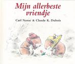 MIJN ALLERBESTE VRIENDJE - Carl Norac, Gelezen, 3 tot 4 jaar, Verzenden