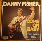 Danny Fisher > Comeone Baby, Ophalen of Verzenden, Gebruikt, Pop, Single