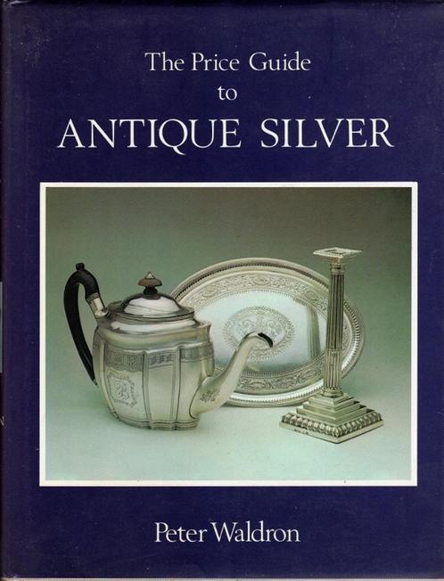 the price guide to antique silver peter waldron, Boeken, Overige Boeken, Zo goed als nieuw, Verzenden