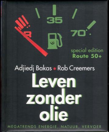 Leven zonder olie - Adjiedj Bakas en Rob Creemers beschikbaar voor biedingen