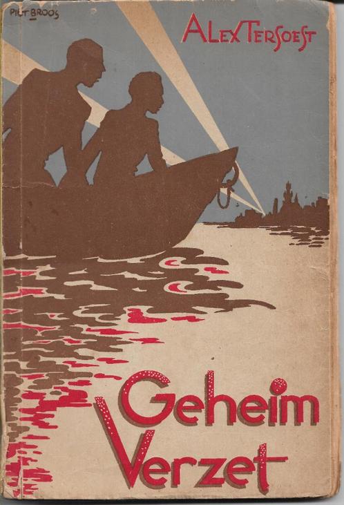Piet Broos = Geheim Verzet = Alex Tersoest = ca. 1949, Boeken, Kinderboeken | Jeugd | 13 jaar en ouder, Gelezen, Ophalen of Verzenden