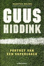 Maarten Meijer - Guus Hiddink - Portret van een supercoach, Boeken, Ophalen of Verzenden, Nieuw, Balsport