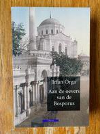 Irfan Orga - Aan de oevers van de Bosporus, Gelezen, Ophalen of Verzenden, Nederland, Irfan Orga