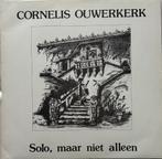 LP: Cornelis Ouwerkerk ‎– Solo, Maar Niet Alleen, Ophalen of Verzenden, Zo goed als nieuw, 12 inch, Pop