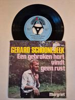 Gerard Schoonebeek-Een gebroken hart vind geen rust, Cd's en Dvd's, Vinyl Singles, 7 inch, Single, Ophalen of Verzenden, Zo goed als nieuw