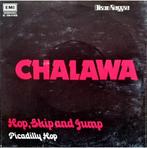 7"/SINGLE  CHALAWA - Hop, Skip And Jump, Ophalen of Verzenden, Zo goed als nieuw, Pop
