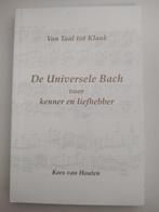 DE UNIVERSELE VAN BACH voor kenner en liefhebber K. v Houten, Ophalen of Verzenden, Zo goed als nieuw, Artiest, Bach
