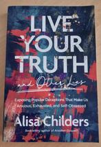 Live your truth and other lies - Alisa Childers, Ophalen of Verzenden, Zo goed als nieuw