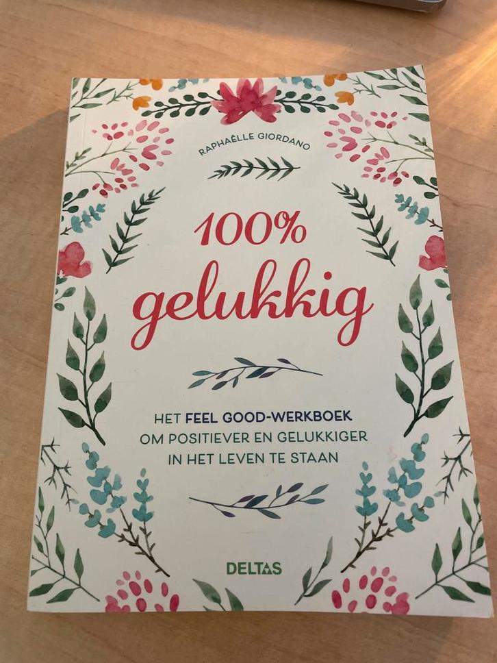 100% Gelukkig - Raphaëlle Giordano, Boeken, Psychologie, Zo goed als nieuw, Overige onderwerpen, Ophalen of Verzenden