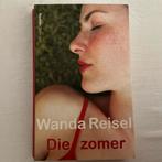 Wanda Reisel Die Zomer, Gelezen, Ophalen of Verzenden, Nederland, Wanda Reisel
