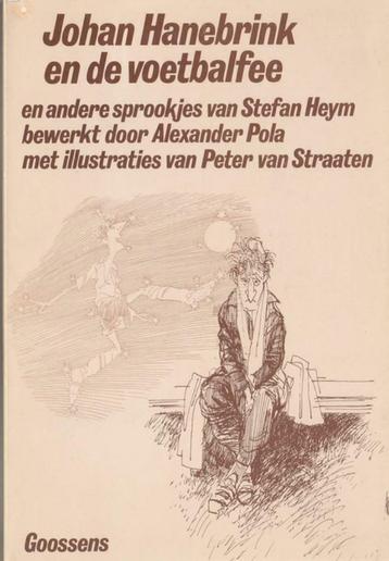 Johan Hanebrink en de voetbalfee en andere sprookjes** beschikbaar voor biedingen