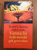 Vannacht is de wereld gek geworden - Karel Gaastra van Loon, Nieuw, Overige gebieden, Ophalen of Verzenden, 20e eeuw of later