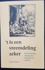 't Is een vreemdeling zeker, Boeken, Christendom | Protestants, Anton Wessels, Ophalen of Verzenden, Zo goed als nieuw