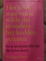 Het boek waarvan je wilde dat je ouders het hadden gelezen, Ophalen of Verzenden, Zo goed als nieuw, Ontwikkelingspsychologie