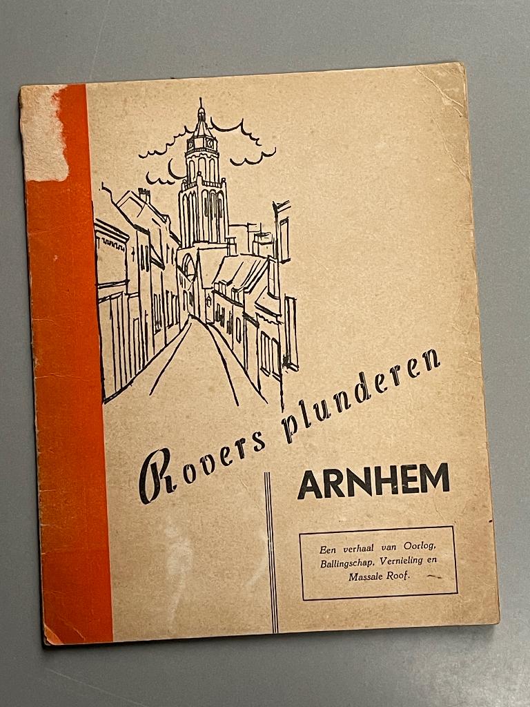 Rovers plunderen Arnhem / 1945 WO II