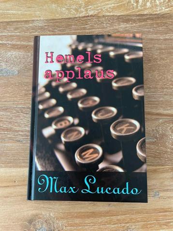 Max Lucado - Hemels applaus beschikbaar voor biedingen