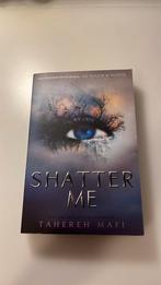 Tahereh Mafi - Shatter Me, Ophalen of Verzenden, Zo goed als nieuw, Tahereh Mafi