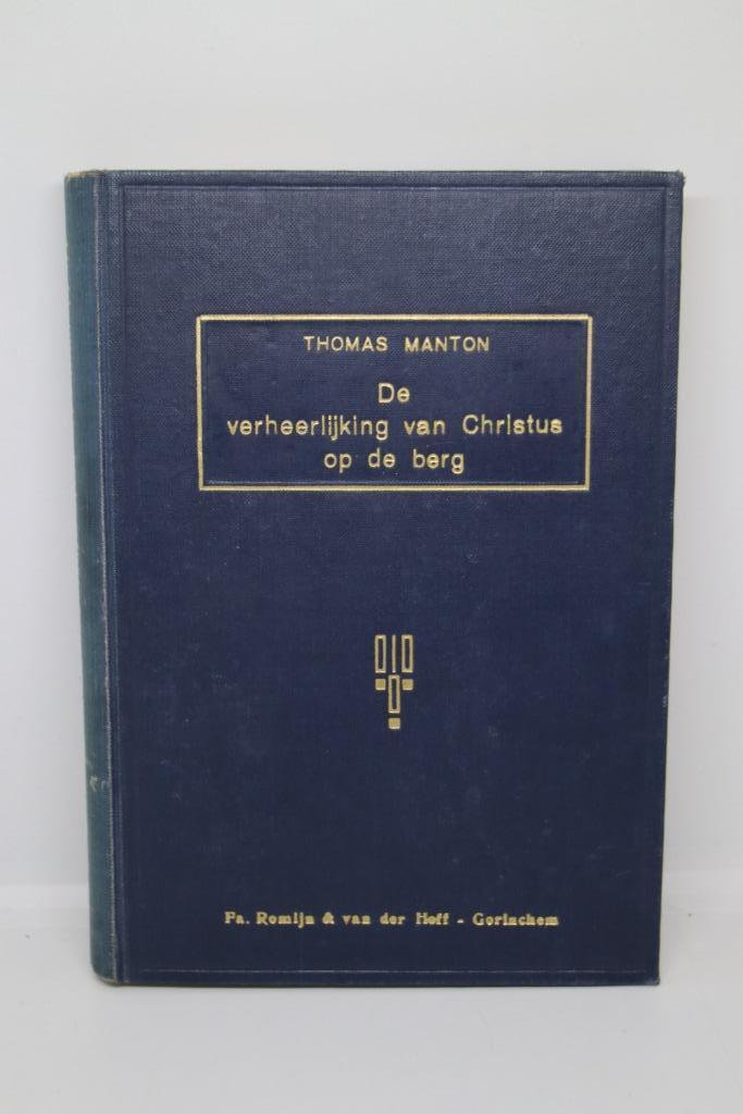 De verheerlijking van Christus op de berg - Thomas Manton, Boeken, Godsdienst en Theologie, Zo goed als nieuw, Ophalen of Verzenden