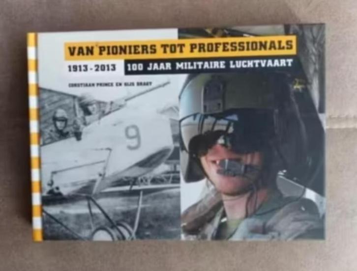 100 jaar Militaire Luchtvaart 1913 - 2013 door C. Prince, Verzamelen, Luchtvaart en Vliegtuigspotten, Zo goed als nieuw, Boek of Tijdschrift