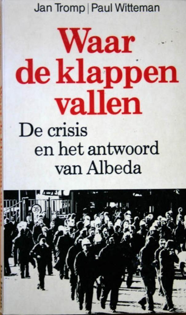 Waar de klappen vallen. De crisis, Boeken, Politiek en Maatschappij, Zo goed als nieuw, Nederland, Ophalen of Verzenden