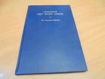 Christus het ware gewin - Perkins, William beschikbaar voor biedingen