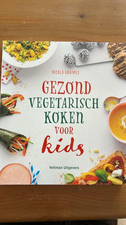 Nicola Graimes - Gezond en vegetarisch koken voor kids, Boeken, Kookboeken, Zo goed als nieuw, Ophalen of Verzenden