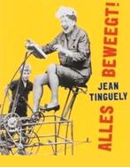 JEAN TINGUELY Alles Beweegt! Groot formaat Nederlands, Boeken, Verzenden, Zo goed als nieuw